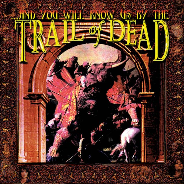 ...And You Will Know Us by the Trail of Dead — ...And You Will Know Us By The Trail Of Dead