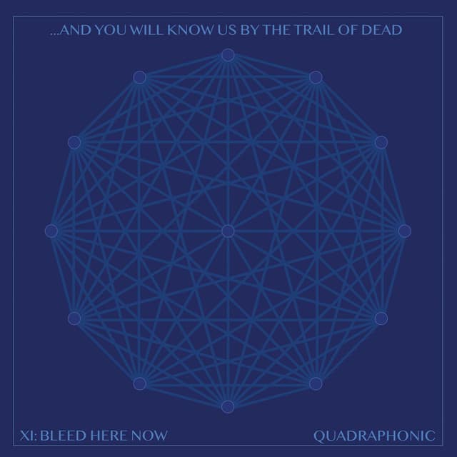 ...And You Will Know Us by the Trail of Dead — XI: BLEED HERE NOW