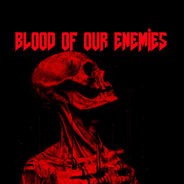 Blood of Our Enemies