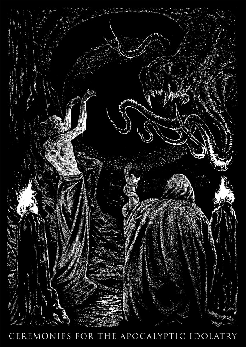 Ceremonies For The Apocalyptic Idolatry