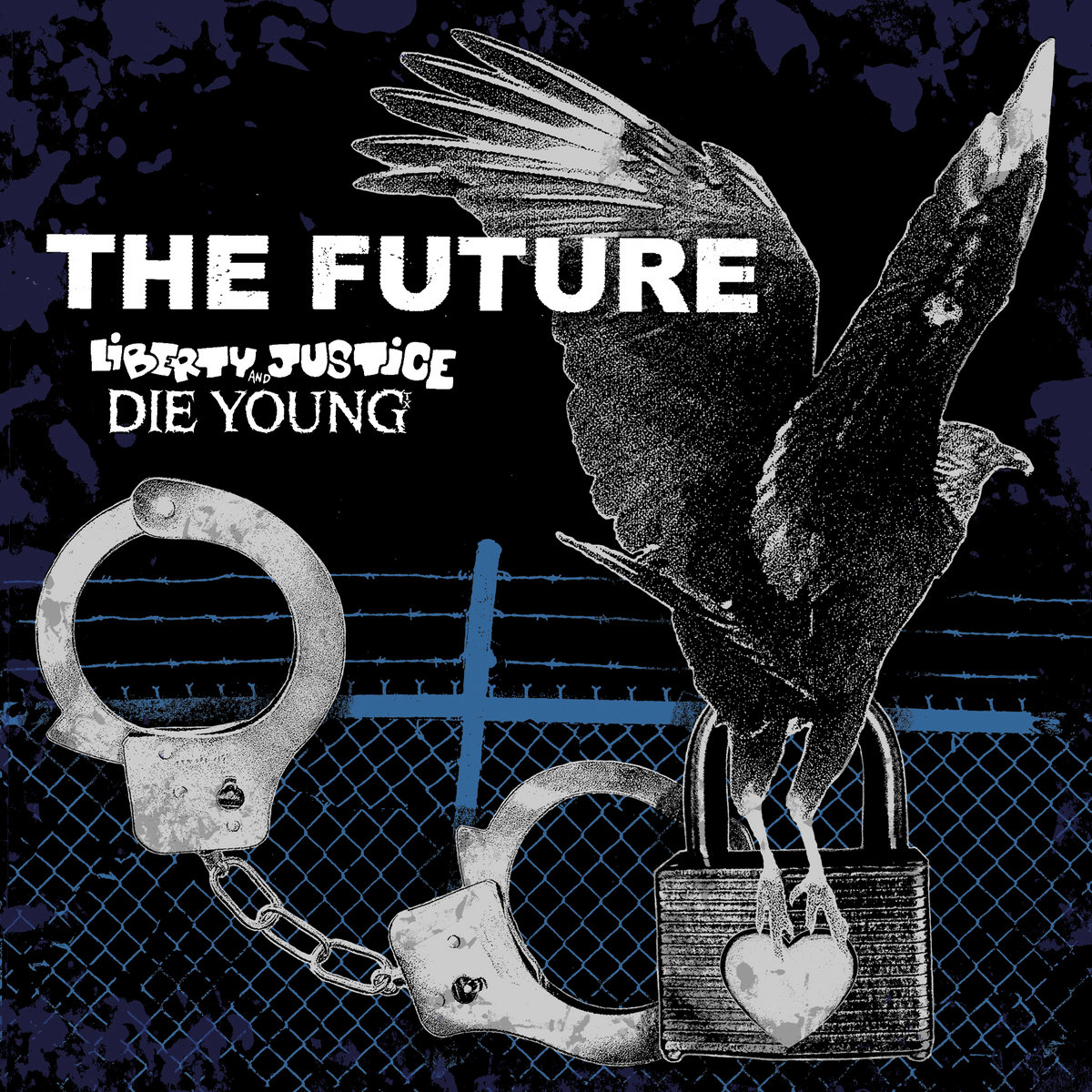 THE FUTURE (Split with Liberty & Justice)