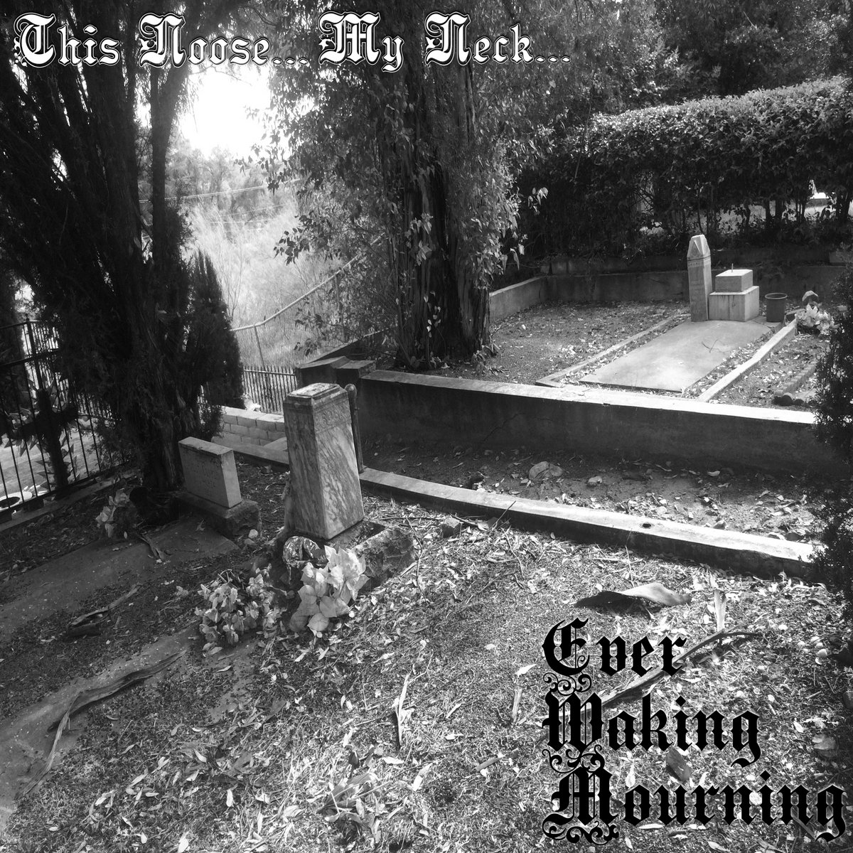 Ever Waking Mourning