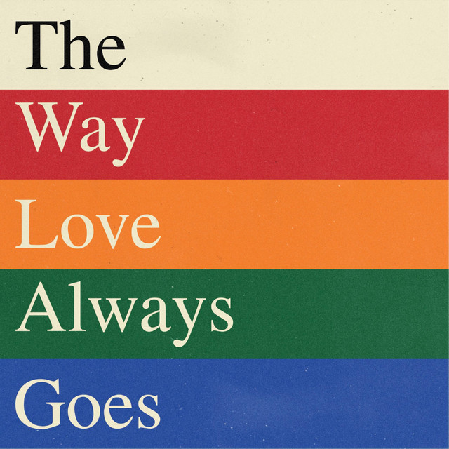The Way Love Always Goes