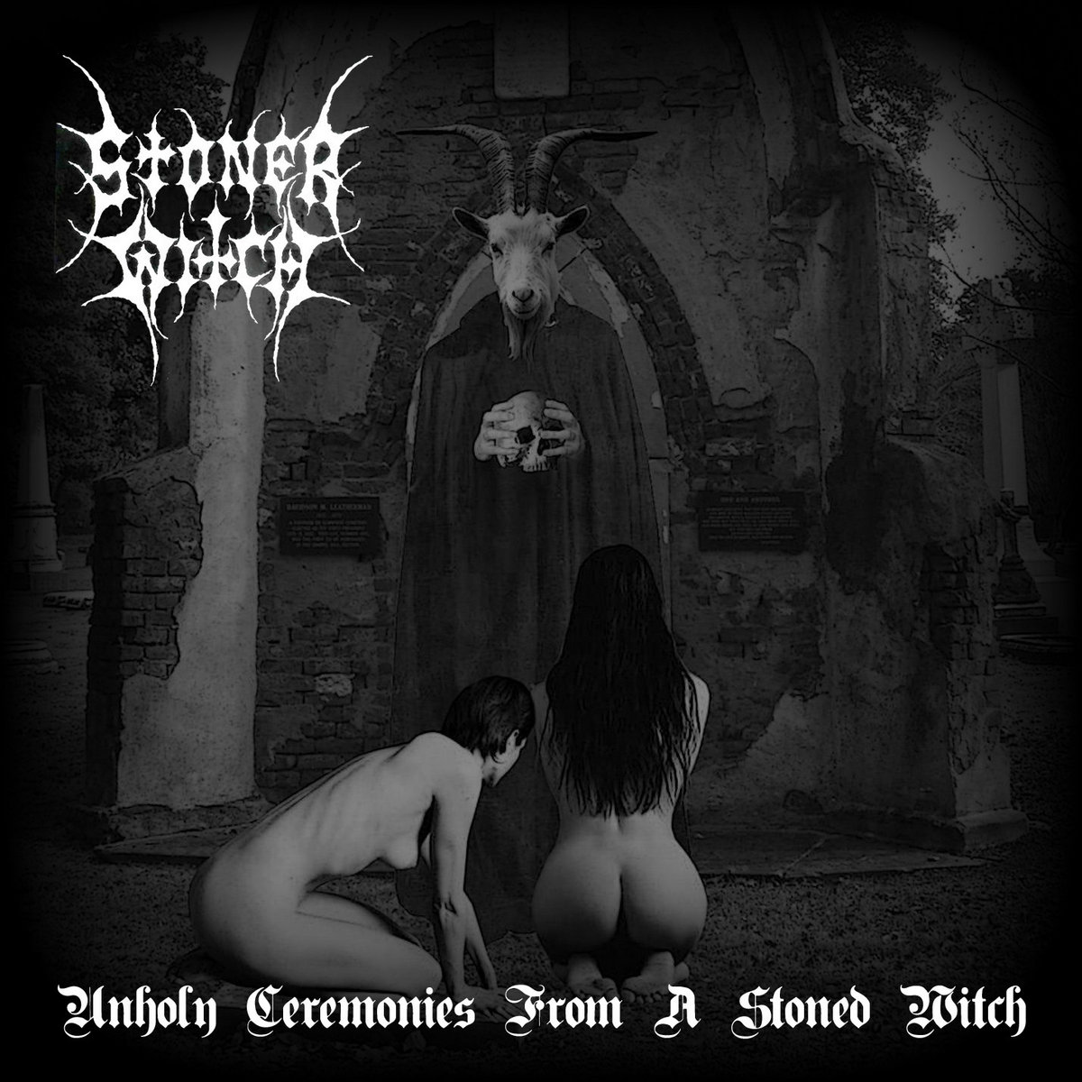 Unholy Ceremonies From A Stoned Witch