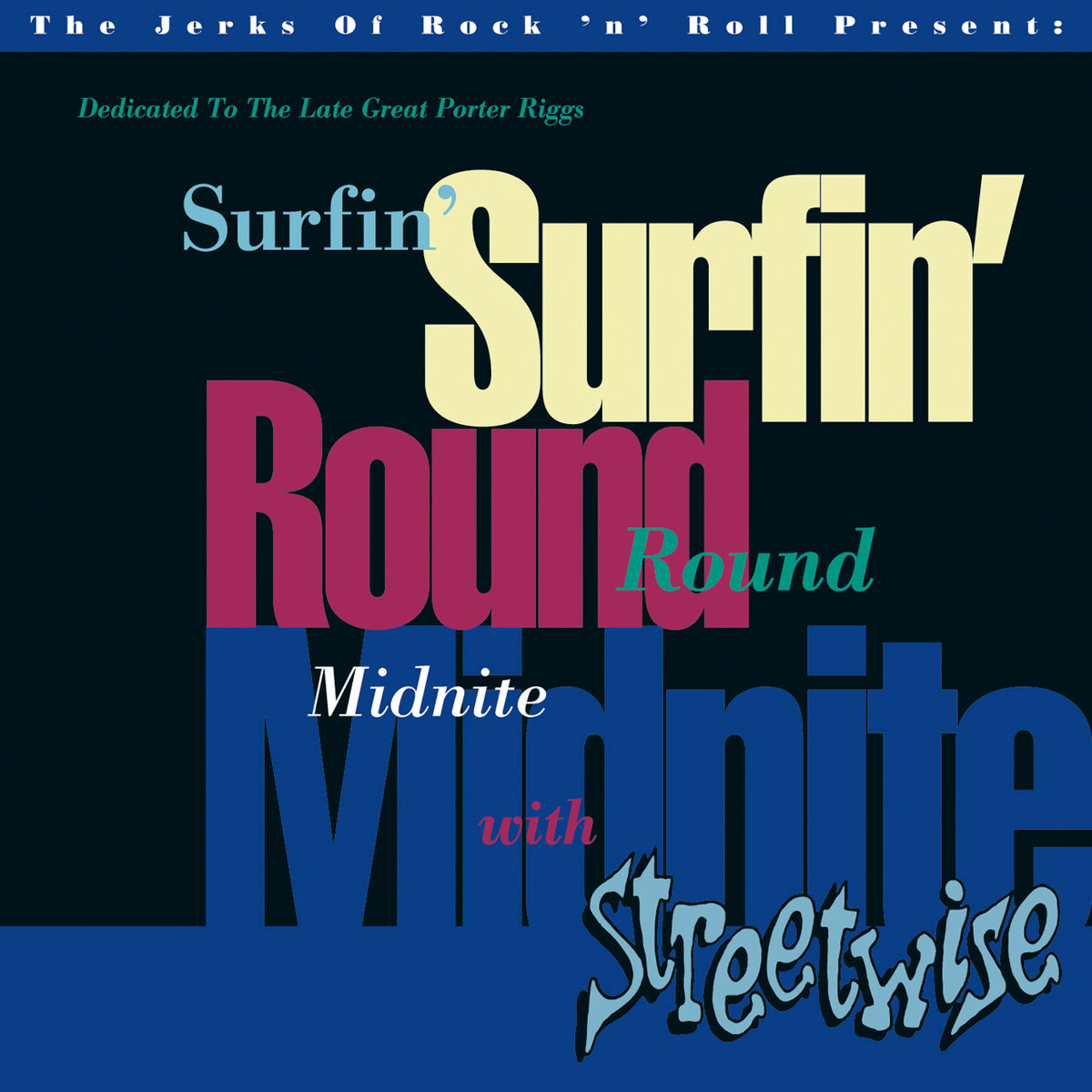 Surfin’ Round Midnite with Streetwise