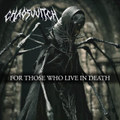 For Those Who Live in Death