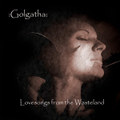 Lovesongs from the Waste Land