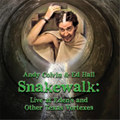 Snakewalk: Live At Eden's and Other Texas Vortexes