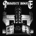Project Rogue LIVE at The Haltom Theater