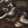 Obscene Rape Acts Through the Frenzied Evisceration of A Conscious Carcass