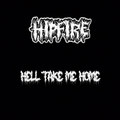 HELL TAKE ME HOME