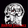 ABORTED EXISTENCE
