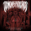 Demons Seem To Gather