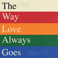 The Way Love Always Goes