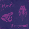 Frogskin (Homeskin side to split w/ Frogoroth)